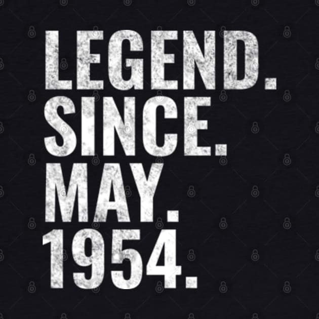 Legend since May 1954 Birthday Shirt Happy Birthday Shirts by TeeLogic